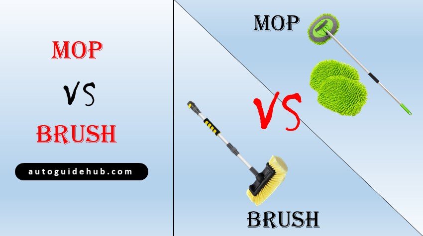 Comparison Between Car Wash Mop and Brush