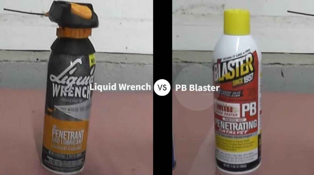 Liquid Wrench Vs PB Blaster