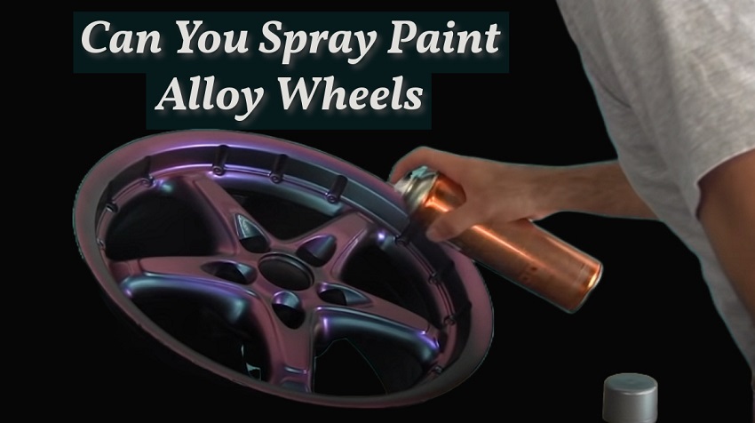 Can You Spray Paint Alloy Wheels